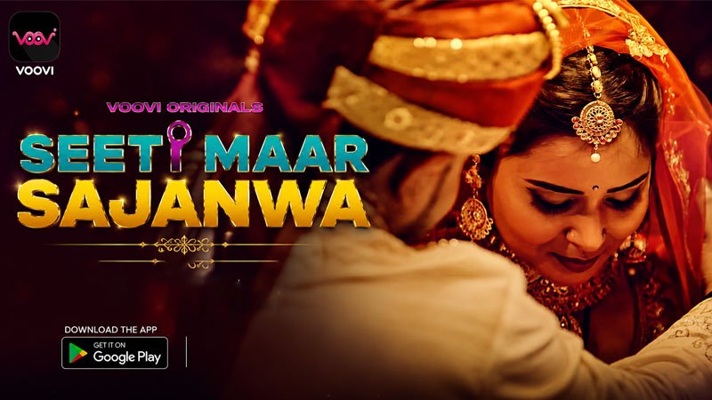 Seeti Maar Sajanwa | Season 01 | Episode 05